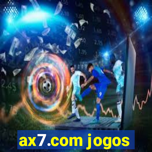 ax7.com jogos